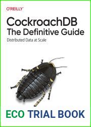 CockroachDB: The Definitive Guide