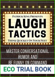 Laugh Tactics: Master Conversational Humor and Be Funny On Command - Think Quickly On Your Feet