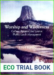 Worship and Wilderness: Culture, Religion, and Law in Public Lands Management