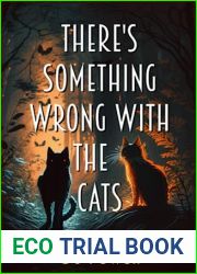 There|s Something Wrong With The Cats
