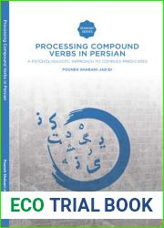 Processing Compound Verbs in Persian: A psycholinguistic approach to complex predicates (Iranian Studies Series)