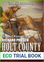 Holt County Collected: The Whit Branham Novels (Old Nebraska Trilogy)
