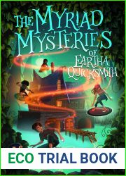The Myriad Mysteries of Eartha Quicksmith