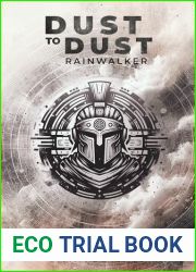 Dust To Dust - Rainwalker: Dystopian Science-Fiction