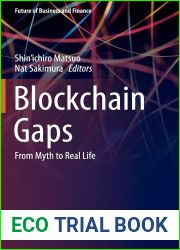 Blockchain Gaps: From Myth to Real Life (Future of Business and Finance)