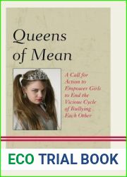 Queens of Mean: A Call for Action to Empower Girls to End the Vicious Cycle of Bullying Each Other