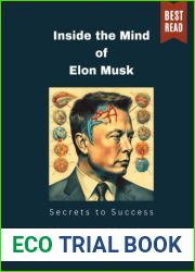 Inside the Mind of Elon Musk: Secrets to Success
