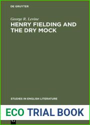 Henry Fielding and the dry mock: A study of the techniques of irony in his early works (Studies in English Literature, 30)