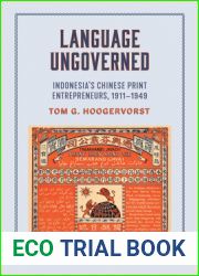 Language Ungoverned: Indonesia|s Chinese Print Entrepreneurs, 1911-1949