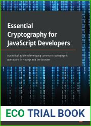 Essential Cryptography for JavaScript Developers: A practical guide to leveraging common cryptographic operations in Node.js and the browser