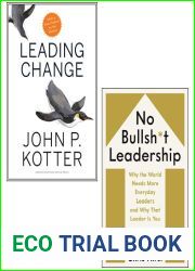 Leading Change By John P. Kotter, No Bullsh*t Leadership By Chris Hirst 2 Books Collection Set By Ryan Holiday