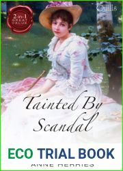 Quills - Tainted by Scandal An Improper Companion A Wealthy Widow