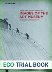 Images of the Art Museum: Connecting Gaze and Discourse in the History of Museology (Contact Zones, 3)
