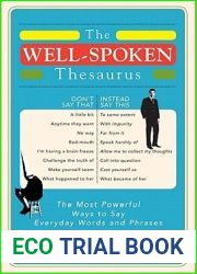 The Well-Spoken Thesaurus: The Most Powerful Ways to Say Everyday Words and Phrases