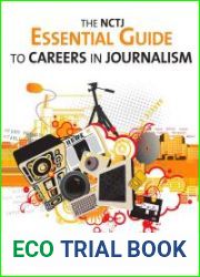 The NCTJ Essential Guide to Careers in Journalism