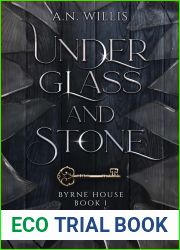 Under Glass And Stone (Byrne House #1)