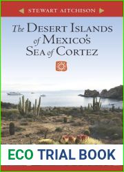 The Desert Islands of Mexico|s Sea of Cortez