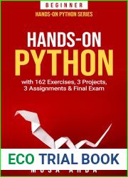 Hands-On Python BEGINNER: with 162 Exercises, 3 Projects, 3 Assignments and Final Exam
