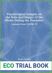 Psychological Insights on the Role and Impact of the Media During the Pandemic: Lessons from COVID-19 (Lessons from the COVID-19 Pandemic)