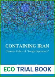 Containing Iran: Obama|s Policy of Tough Diplomacy