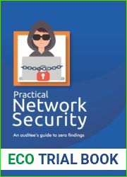 Practical Network Security: An auditee|s guide to zero findings.