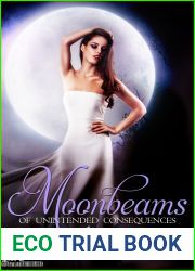 Moonbeams of Unintended Consequences