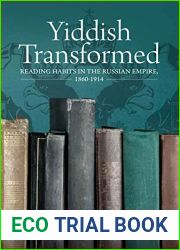 Yiddish Transformed: Reading Habits in the Russian Empire, 1860-1914