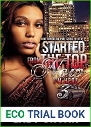 Started From The Top Now I|m Here 3: An Urban Tale Of Riches To Rags