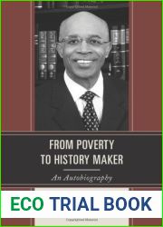 From Poverty to History Maker: An Autobiography by Robert A. Holmes (2014-02-18)