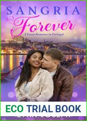 Sangria Forever : An Opposites Attract, Sweet Sports Romance in Portugal