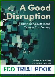 A Good Disruption: Redefining Growth in the Twenty-First Century