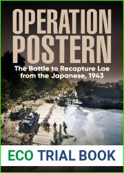 Operation Postern: The Battle to Recapture Lae from the Japanese, 1943