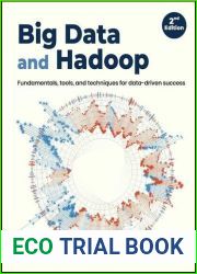 Big Data and Hadoop: Fundamentals, tools, and techniques for data-driven success - 2nd Edition