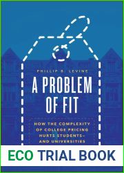 A Problem of Fit: How the Complexity of College Pricing Hurts Students - and Universities