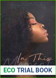 In This Moment (The Things Unseen Book 1)