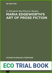 Maria Edgeworth|s Art of prose fiction (Studies in English Literature, 62)