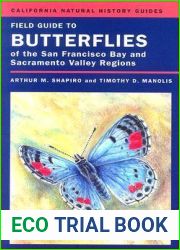 Field Guide to Butterflies of the San Francisco Bay and Sacramento Valley Regions