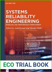 Systems Reliability Engineering: Modeling and Performance Improvement