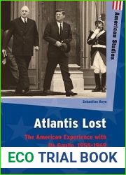 Atlantis Lost: The American Experience with De Gaulle, 1958-1969 (Amsterdam University Press: American Studies)