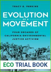 Evolution of a Movement: Four Decades of California Environmental Justice Activism