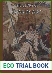 The Story of Joan of Arc (Andrew Lang|s Collector|s Edition)