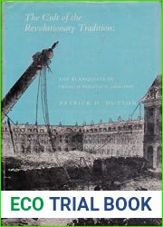 The Cult of the Revolutionary Tradition: The Blanquists in French Politics, 1864-1893 by Patrick H. Hutton (1982-06-03)