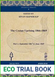 The Cretan Uprising 1866-1869: Part 2, September 1867 to June 1869 (Analecta Isisiana: Ottoman and Turkish Studies)