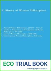 A History of Women Philosophers: Medieval, Renaissance and Enlightenment Women Philosophers, A.D. 500-1600