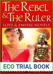 The Rebel and the Ruler: Love and Empire Novels