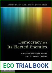 Democracy and its Elected Enemies: American Political Capture and Economic Decline