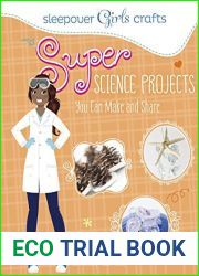 Super Science Projects You Can Make and Share (Sleepover Girls Crafts)