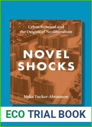 Novel Shocks: Urban Renewal and the Origins of Neoliberalism