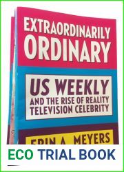 Extraordinarily Ordinary: Us Weekly and the Rise of Reality Television Celebrity