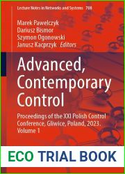 Advanced, Contemporary Control: Proceedings of the XXI Polish Control Conference, Gliwice, Poland, 2023. Volume 1 (Lecture Notes in Networks and Systems Book 708)
